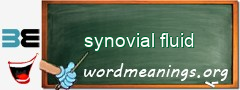 WordMeaning blackboard for synovial fluid